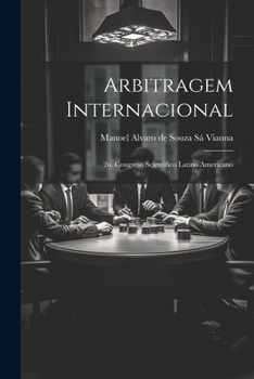 Paperback Arbitragem Internacional: 2o. Congreso Scientifico Latino Americano Book