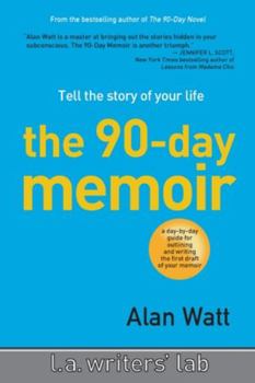 Paperback The 90-Day Memoir: Tell the Story of Your Life Book