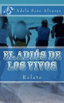 Paperback El adios de los vivos: Relato [Spanish] Book