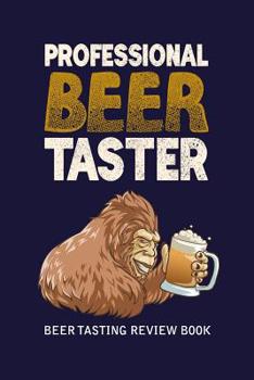Paperback Beer Tasting Review Book: Professional Beer Taster Book