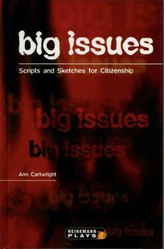 Hardcover Heinemann Plays: Big Issues - Scripts and Sketches for Citizenship Book