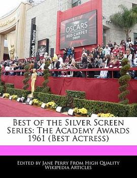 Best of the Silver Screen Series : The Academy Awards 1961 (Best Actress)