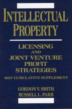 Paperback Intellectual Property, 1997 Cumulative Supplement: Licensing and Joint Venture Profit Strategies Book