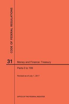 Paperback Code of Federal Regulations Title 31, Money and Finance, Parts 0-199, 2017 Book