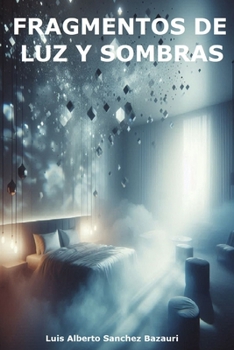 Paperback Fragmentos de Luz Y Sombras [Spanish] Book