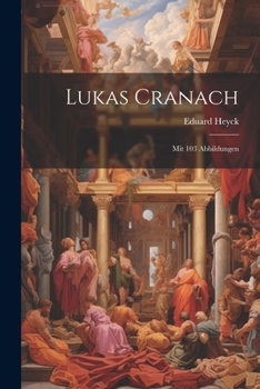 Paperback Lukas Cranach: Mit 103 Abbildungen [German] Book
