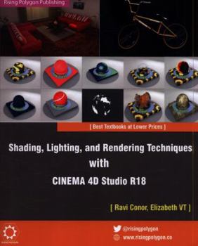 Paperback Shading, Lighting, and Rendering Techniques with Cinema 4D Studio R18 Book
