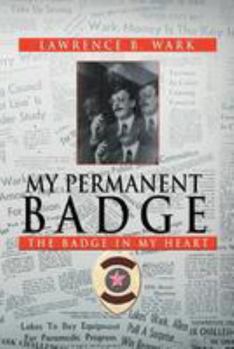 Paperback My Permanent Badge: The Badge in My Heart Book