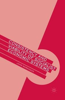 Paperback Consistency and Viability of Socialist Economic Systems Book