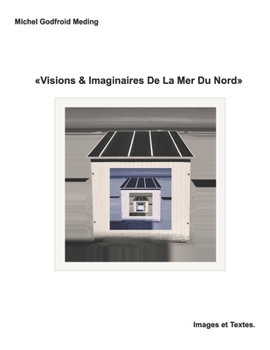 Paperback Visions & Imaginaires De La Mer Du Nord: Images & Textes [French] Book