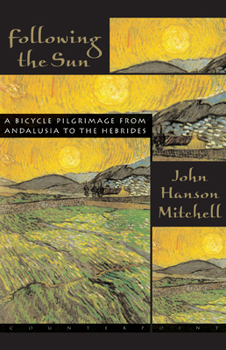 Hardcover Following the Sun: A Bicycle Pilgrimage from Andalusia to the Hebrides Book