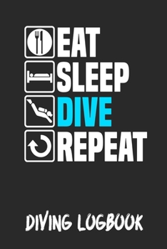Eat Sleep Dive Repeat Diving Logbook: Scuba Diving Log Book, 120 Pages, Red and Aqua Blue My Diving Log Book for Scuba Diving Journal Note Book Booklet Diary Memo Ocean Lover Underwater World