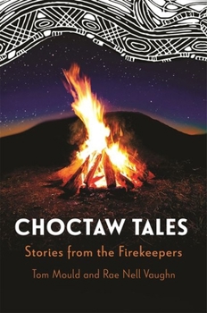 Hardcover Choctaw Tales: Stories from the Firekeepers (Revised) Book