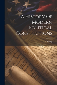 Paperback A History Of Modern Political Constitutions Book