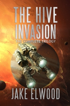 Paperback The Hive Invasion: The Complete Trilogy Book