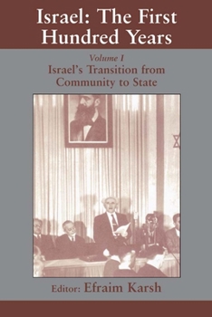 Hardcover Israel: The First Hundred Years: Volume I: Israel's Transition from Community to State Book