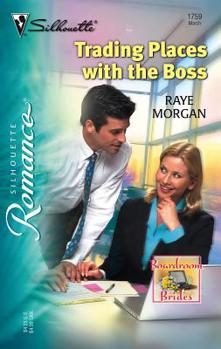 Trading Places With The Boss - Book #2 of the Boardroom Brides