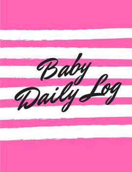 Baby Daily Log : Pink White Strip Nanny Feed Diaper Sleep Notebook