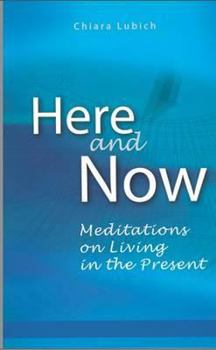 Paperback Here and Now: Meditations on Living in the Present Book