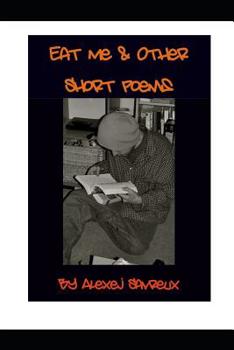 Paperback Eat Me & Other Short Poems Book