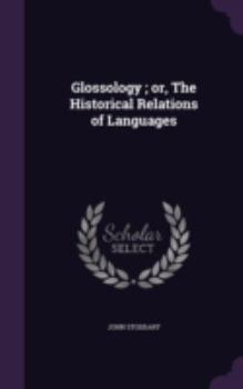 Hardcover Glossology; or, The Historical Relations of Languages Book