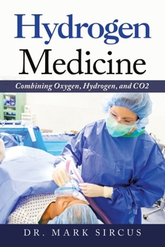 Paperback Hydrogen Medicine: Combining Oxygen, Hydrogen, and Co2 Book