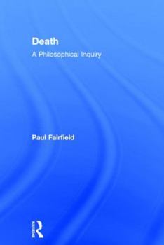 Hardcover Death: A Philosophical Inquiry Book