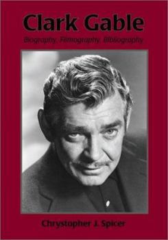Paperback Clark Gable: Biography, Filmography, Bibliography Book