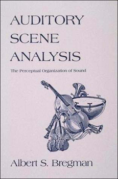 Paperback Auditory Scene Analysis: The Perceptual Organization of Sound Book