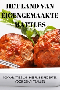 Paperback Het Land Van Eigengemaakte Mattles [Dutch] Book