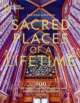 Hardcover Sacred Places of a Lifetime: 500 of the World's Most Peaceful and Powerful Destinations Book