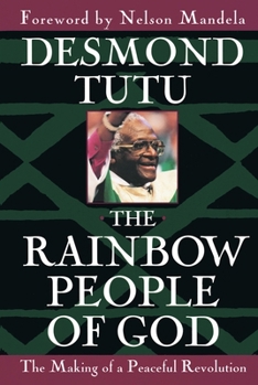 Paperback The Rainbow People of God: The Making of a Peaceful Revolution Book