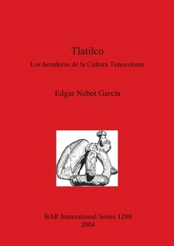 Paperback Tlatilco: Los herederos de la Cultura Tenocelome [Spanish] Book