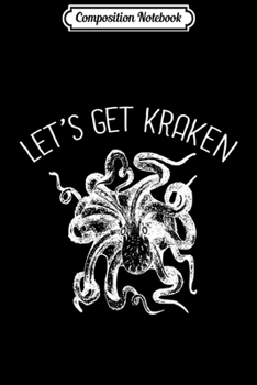 Composition Notebook: Let's Get Kraken Giant Squid Octopus Funny Pun  Journal/Notebook Blank Lined Ruled 6x9 100 Pages