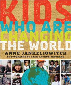 Paperback Kids Who Are Changing the World: A Book from the Goodplanet Foundation Book