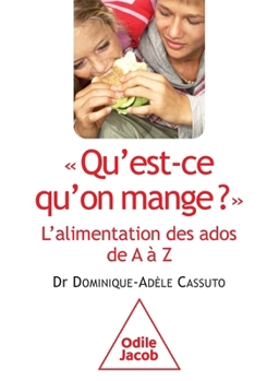 « Qu'est-ce qu'on mange ? »: L'alimentation des ados de A à Z