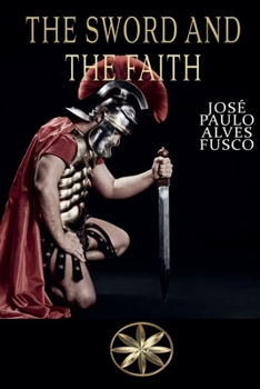 Paperback The Sword And The Faith Book