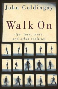 Paperback Walk on: Life, Loss, Trust, and Other Realities Book