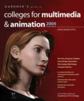 Paperback Gardner's Guide to Colleges for Multimedia & Animation Book