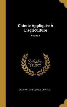 Hardcover Chimie Appliquée À L'agriculture; Volume 1 [French] Book