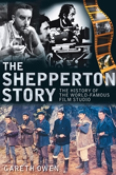 Paperback The Shepperton Story: The History of the World-Famous Film Studio Book