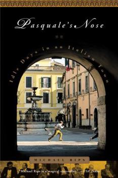 Paperback Pasquale's Nose: Idle Days in an Italian Town Book