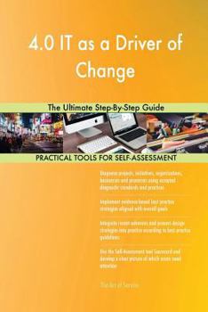 Paperback 4.0 IT as a Driver of Change The Ultimate Step-By-Step Guide Book