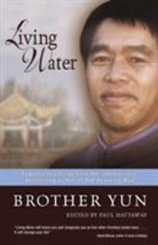 Paperback Living Water: Powerful Teachings from the International Bestselling Author of the Heavenly Man Book