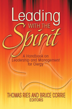 Paperback Leading with the Spirit: A Handbook on Leadership and Management for Clergy Book