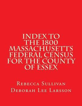 Paperback Index to the 1800 Massachusetts Federal Census for the County of Essex Book