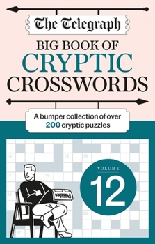 Paperback The Telegraph Big Book of Cryptic Crosswords 12 (The Telegraph Puzzle Books) Book