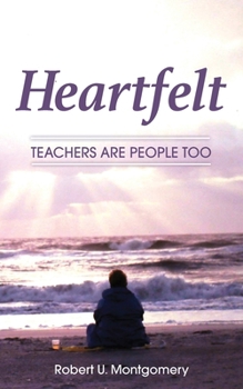 Heartfelt: Teachers Are People Too