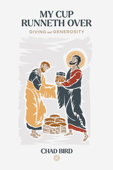 Paperback My Cup Runneth Over: Giving and Generosity Book