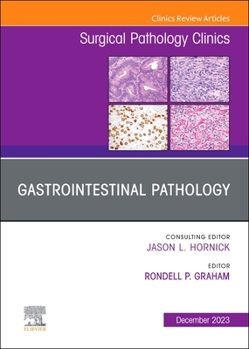 Hardcover Gastrointestinal Pathology, an Issue of Surgical Pathology Clinics: Volume 16-4 Book